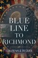 Blue Line to Richmond, Berry Thomas J.