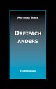 Dreifach anders, Jenke Matthias