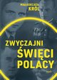 Zwyczajni wici Polacy, Krl Magorzata