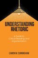 Understanding Rhetoric, Cunningham Eamon  M.
