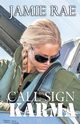 Call Sign Karma, Rae Jamie