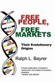 Free People, Free Markets, Bayrer Ralph L.