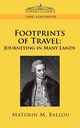 Footprints of Travel, Ballou Maturin M.
