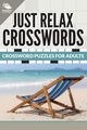 Just Relax Crosswords, Publishing LLC Speedy