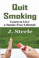 Quit Smoking, Steele J.