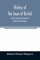 History of the town of Bristol, Grafton County, New Hampshire (Volume II) Genealogies, Watson Musgrove Richard