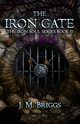 The Iron Gate, Briggs J.M.