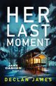 Her Last Moment, James Declan