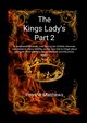 The Kings Lady's Part 2, Matthews Peter