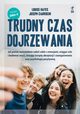 Trudny czas dojrzewania, Hayes Louise, Ciarrochi Joseph