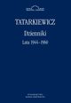 Dzienniki Lata 1944-1960, Tatarkiewicz Wadysaw
