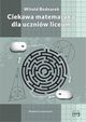 Ciekawa matematyka dla uczniw liceum, Bednarek Witold