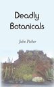 Deadly Botanicals, Pether John