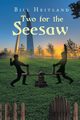 Two for the Seesaw, Heitland Bill