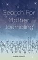 Search for Mother Journaling, Albrecht Valerie