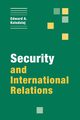 Security and International Relations, Kolodziej Edward A.