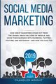 Social Media Marketing 2019, Wright Chandler