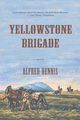 Yellowstone Brigade, Dennis Alfred