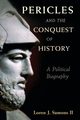 Pericles and the Conquest of History, Samons II Loren J.