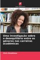 Uma investiga?o sobre o desequilbrio entre os gneros nas carreiras acadmicas, Bradshaw Chris