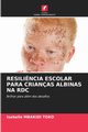 RESILI?NCIA ESCOLAR PARA CRIANAS ALBINAS NA RDC, MBAKIDI TOKO Isabelle