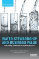 Water Stewardship and Business Value, Sarni William