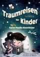 Kater Paulis Abenteuer - Traumreisen fr Kinder, Martin Ina