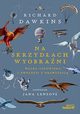 Na skrzydach wyobrani. Walka czowieka i ewolucji z grawitacj, Dawkins Richard