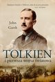 Tolkien i pierwsza wojna wiatowa U progu rdziemia, Garth John