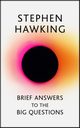 Brief Answers to the Big Questions, Hawking Stephen