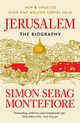 Jerusalem: The Biography, Montefiore Simon Sebag