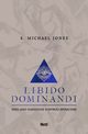 Libido dominandi, E. Michael Jones