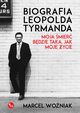 Biografia Leopolda Tyrmanda Moja mier bdzie taka, jak moje ycie, Woniak Marcel