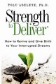 Strength to Deliver?, Adeleye Tolu Ph.D.