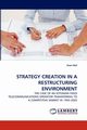 Strategy Creation in a Restructuring Environment, Heil Sven