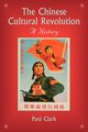 The Chinese Cultural Revolution, Clark Paul