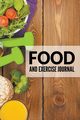 Food And Exercise Journal, Publishing LLC Speedy