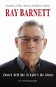 Don't Tell Me It Can't Be Done, Barnett Ray