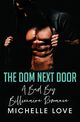 The Dom Next Door, Love Michelle