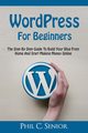 WordPress For Beginners, Senior Phil C.