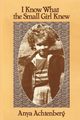 I Know What the Small Girl Knew, Achtenberg Anya