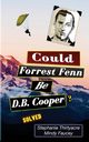 Could Forest Fenn Be D.B. Cooper?, Thirtyacre Stephanie