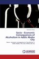 Socio - Economic Consequences of Alcoholism in Addis Ababa City, Girma Selamawit