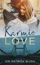 Karmic Love, Bijou Sir Patrick