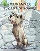 Adriano, Il Cane Di Pompei - Hadrian, the Dog of Pompeii, Frederick Matthew