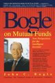 Bogle on Mutual Funds, Bogle John