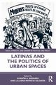 Latinas and the Politics of Urban Spaces, 