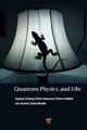 Quantum Physics and Life, Ernberg Ingemar