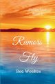 Rumors Fly, Weekes Bec