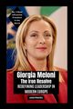 Giorgia Meloni - The Iron Resolve, PRINCEWILL LAGANG